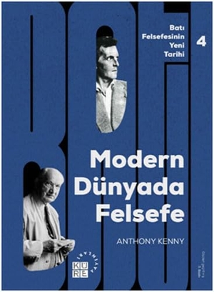 Kenny, Anthony. Modern Dünyada Felsefe - Bati Felsefesinin Yeni Tarihi 4. Cilt. Küre Yayinlari, 2022.
