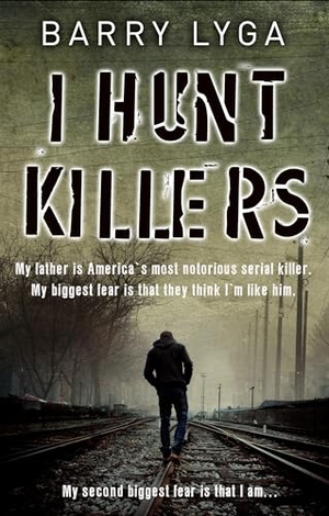Lyga, Barry. I Hunt Killers. Inklore, 2013.