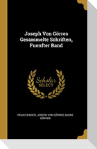 Joseph Von Görres Gesammelte Schriften, Fuenfter Band