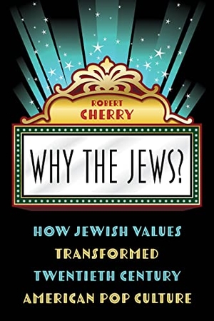 Cherry, Robert. Why the Jews? - How Jewish Values Transformed Twentieth Century American Pop Culture. Rowman & Littlefield Publishers, 2021.