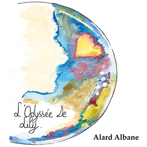 Alard, Albane. L'odyssée de Lily. Books on Demand, 2021.