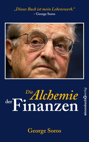 Soros, George. Die Alchemie der Finanzen. Börsenbuchverlag, 2024.