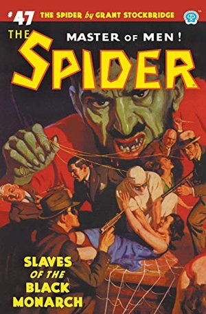 Stockbridge, Grant / Wayne Rogers. The Spider #47: Slaves of the Black Monarch. Steeger Properties LLC, 2021.