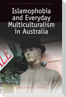 Islamophobia and Everyday Multiculturalism in Australia