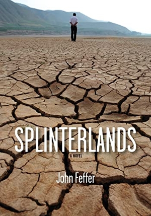 Feffer, John. Splinterlands. Haymarket Books, 2016.