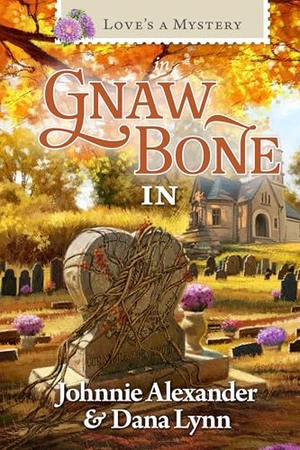 Alexander, Johnnie / Lynn, Dana et al. Love's a Mystery in Gnaw Bone, Indiana. Guideposts, 2024.