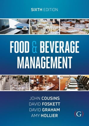 Cousins, John / Foskett, David et al. Food and Beverage Management - For the hospitality, tourism and event industries. Goodfellow Publishers Limited, 2022.