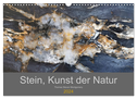 Stein, Kunst der Natur (Wandkalender 2024 DIN A3 quer), CALVENDO Monatskalender