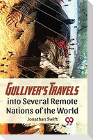 Gulliver'S Travels Into Several Remote Nations Of The World