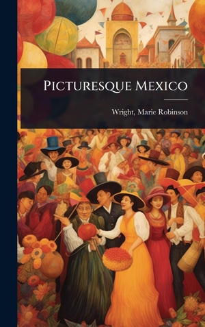 Picturesque Mexico. Tradd Street Press, 2025.