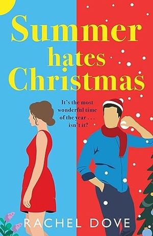 Dove, Rachel. Summer Hates Christmas. Boldwood Books Ltd, 2023.