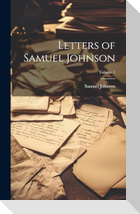 Letters of Samuel Johnson; Volume 1