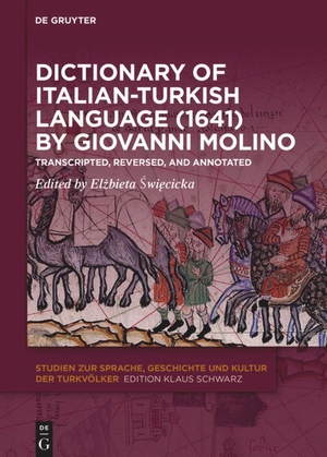 ¿Wi¿Cicka, El¿bieta (Hrsg.). Dictionary of Italian-Turkish Language (1641) by Giovanni Molino - Transcripted, Reversed, and Annotated. De Gruyter, 2020.