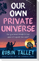 Our Own Private Universe