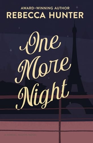 Hunter, Rebecca. One More Night. Amazon Digital Services LLC - Kdp, 2017.