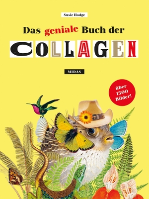 Hodge, Susie. Das geniale Buch der Collagen - Außergewöhnliches zum Ausschneiden und Collagieren!. Midas Collection, 2026.