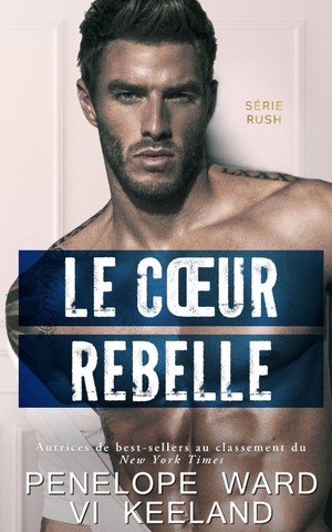 Keeland, Vi / Penelope Ward. Le C¿ur Rebelle. C. Scott Publishing Corp., 2026.