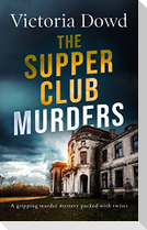 THE SUPPER CLUB MURDERS a gripping murder mystery packed with twists