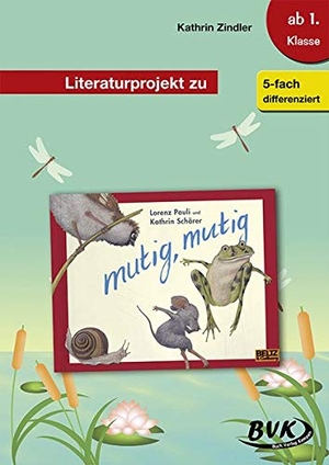 Zindler, Kathrin. Literaturprojekt zu mutig, mutig. Buch Verlag Kempen, 2021.