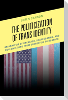 The Politicization of Trans Identity