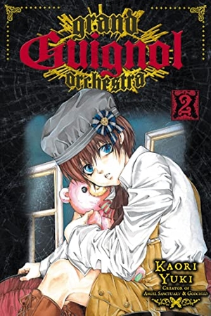 Yuki, Kaori. Grand Guignol Orchestra, Vol. 2 - Tragédie Lyrique. Viz Media, 2011.