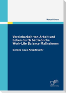 Vereinbarkeit von Arbeit und Leben durch betriebliche Work-Life Balance Maßnahmen