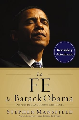 Mansfield, Stephen. La Fe de Barack Obama. Vida Publishers, 2012.