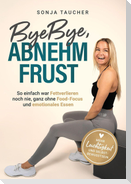 ByeBye, Abnehmfrust