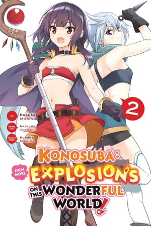 Morino, Kasumi / Steinbach, Kevin et al. Konosuba - Even More Explosions on This Wonderful World!, Vol. 2 (manga). Yen Press, 2026.