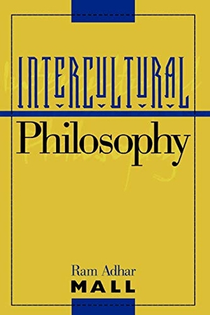 Mall, Ram Adhar. Intercultural Philosophy. Globe Pequot Publishing Group Inc, 2000.