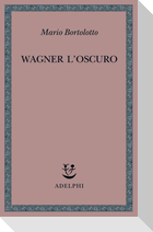 Wagner l'oscuro