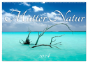 Mutter Natur (Wandkalender 2024 DIN A2 quer), CALVENDO Monatskalender