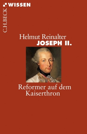 Reinalter, Helmut. Joseph II - Reformer auf dem Kaiserthron. C.H. Beck, 2011.