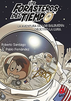 Santiago, Roberto. La aventura de los Balbuena : objetivo la Luna. EDICIONES SM, 2021.