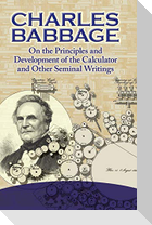On the Principles and Development of the Calculator and Other Seminal Writings