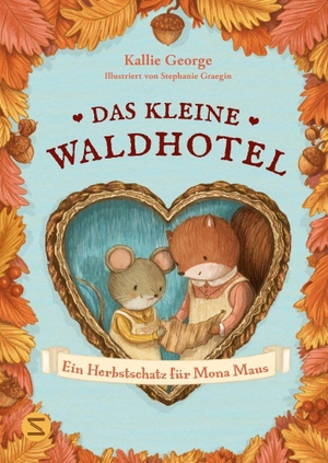 George, Kallie. Das kleine Waldhotel. Ein Herbstschatz für Mona Maus (Band 5) - Vorlesebuch für Kinder ab 5 | Zeitlos klassisches Kinderbuch  | Mit schwarz-weiß Illustrationen. Schneiderbuch, 2026.