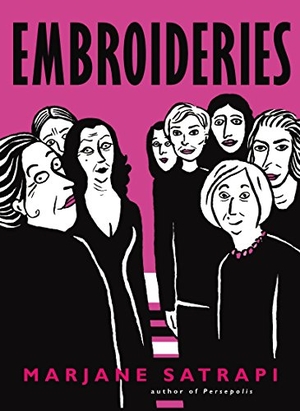 Satrapi, Marjane. Embroideries. Jonathan Cape, 2008.