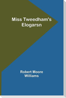 Miss Tweedham's Elogarsn
