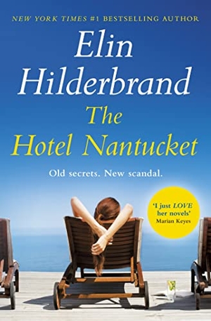 Hilderbrand, Elin. The Hotel Nantucket - The perfect escapist summer read from the #1 bestseller and author of THE PERFECT COUPLE, now a major Netflix series. Yen Press, 2023.