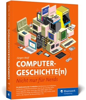Wolf, Jürgen. Computergeschichte(n) - Nicht nur für Nerds. Eine Zeitreise durch die IT-Geschichte. Mit vielen Beispielen zum Nachprogrammieren. Rheinwerk Verlag GmbH, 2020.