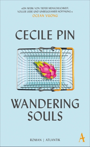 Pin, Cecile. Wandering Souls - Nominiert für den WOMEN'S PRIZE FOR FICTION 2023. Atlantik Verlag, 2023.