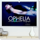 OPHELIA, sensual - mystical ¿ longingly  / UK Version (Premium, hochwertiger DIN A2 Wandkalender 2023, Kunstdruck in Hochglanz)