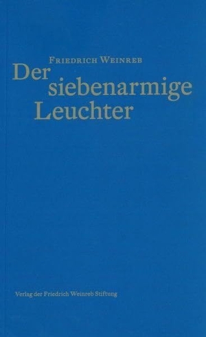 Weinreb, Friedrich. Der siebenarmige Leuchter. Weinreb, Friedrich Verlag, 1985.
