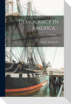 Democracy in America -; Volume 1