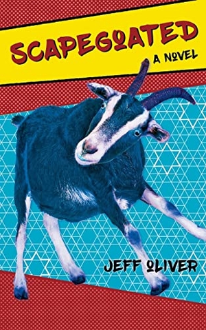 Oliver, Jeff. Scapegoated. Aggadah Try It, 2022.