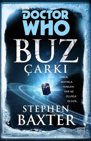 Baxter, Stephen. Doctor Who Buz Carki. Ithaki Yayinlari, 2018.
