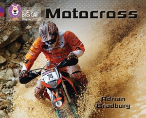 Bradbury, Adrian. Motocross - Band 08 Purple/Band 14 Ruby. HarperCollins UK, 2013.
