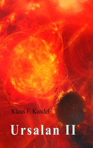 Kandel, Klaus. Ursalan II. Books on Demand, 2017.