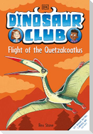 Dinosaur Club: Flight of the Quetzalcoatlus