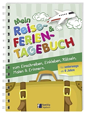Mein Reise- und Ferientagebuch - zum Einschreiben, Einkleben, Rätseln, Malen & Erinnern für unterwegs. familia Verlag, 2016.